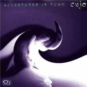 Cujo - Adventures In Foam