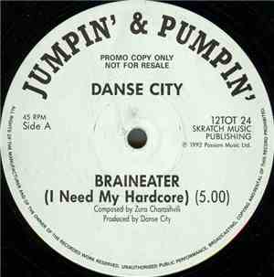 Danse City - Braineater (I Need My Hardcore)
