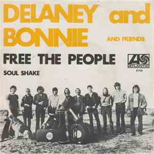 Delaney & Bonnie & Friends - Free The People