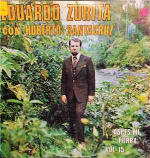 Eduardo Zurita, Huberto Santacruz - Asi Es Mi Tierra (Vol. 15)