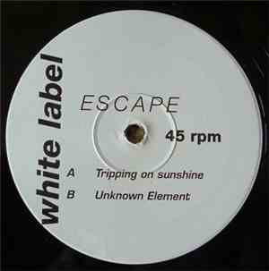 Escape  - Tripping On Sunshine / Unknown Element