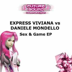 Express Viviana vs Daniele Mondello - Sex & Game EP