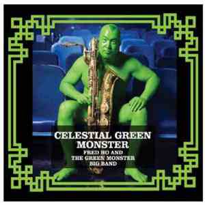 Fred Ho, The Green Monster Big Band - Celestial Green Monster