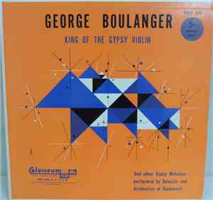 George Boulanger - King Of The Gypsy Violin