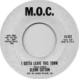 Glenn Sutton / Murry Kellum - I Gotta Leave This Town / Long Tall Texan