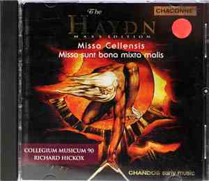 Haydn - Collegium Musicum 90, Richard Hickox - Missa Cellensis / Missa Sunt ...