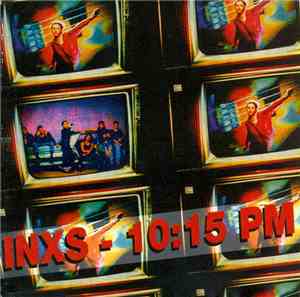 INXS - 10:15 PM