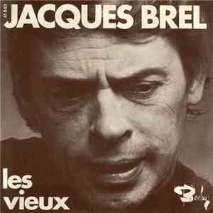 Jacques Brel - Les Vieux / Mathilde