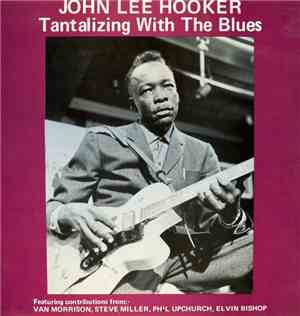 John Lee Hooker - Tantalizing With The Blues