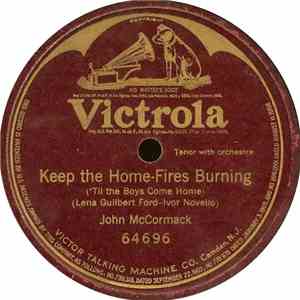John McCormack  - Keep The Home-Fires Burning