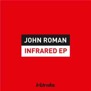 John Roman - Infrared EP