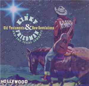 Kinky Friedman And The Texas Jewboys - Old Testaments And New Revelations