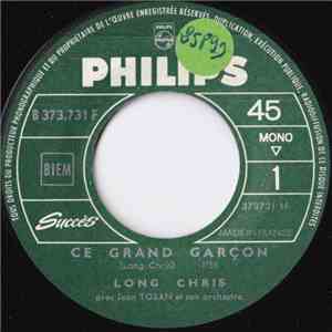 Long Chris - Ce Grand Garçon / Est-Il Si Dur De Sécher Ses Pleurs?