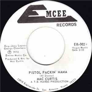 Mac Curtis - Pistol Packin' Mama