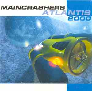 Maincrashers - Atlantis 2000