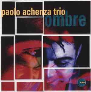 Paolo Achenza Trio - Ombre