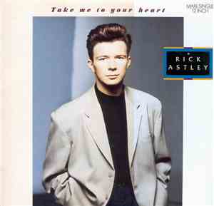 Rick Astley - Take Me To Your Heart