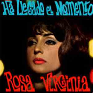 Rosa Virginia Chacin - Ha Llegado El Momento
