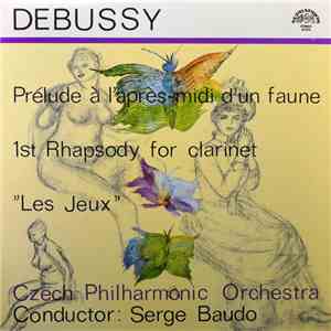 Serge Baudo, Czech Philharmonic Orchestra / Debussy - Prelude Á L’Aprés-mid ...