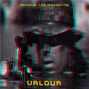 Serious Lee - Valour