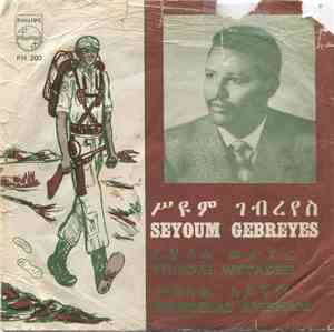 Seyoum Gebreyes - Yihedal Wetader / Messelal Ayisham