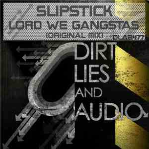 Slipstick - Lord We Gangstas