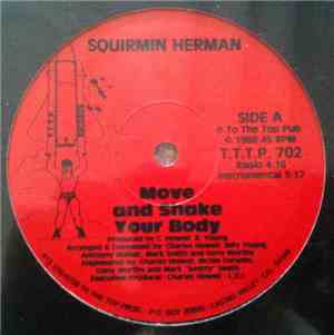 Squirmin Herman - Move And Shake Your Body