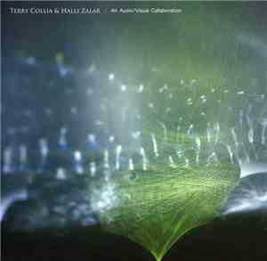 Terry Collia & Halli Zalar - An Audio/Visual Collaboration