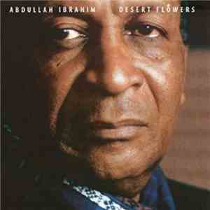 Abdullah Ibrahim - Desert Flowers