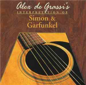Alex De Grassi - Alex De Grassi's Interpretation Of Simon & Garfunkel