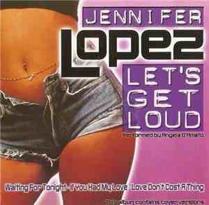 Angela D'Amato - Jennifer Lopez - Let's Get Loud