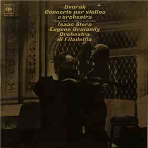 Antonín Dvořák, Isaac Stern, Eugene Ormandy, The Philadelphia Orchestra - C ...