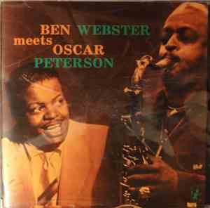 Ben Webster meets Oscar Peterson - Ben Webster Meets Oscar Peterson