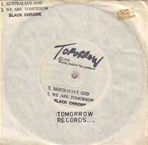 Black Chrome  - Australia's God / We Are Tomorrow