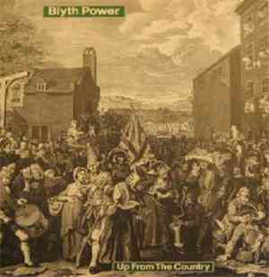 Blyth Power - Up From The Country