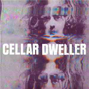 Cellar Dweller  - Cellar Dweller
