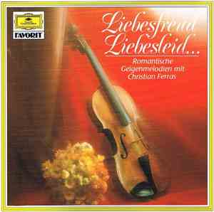 Christian Ferras, Jean-Claude Ambrosini - Liebesfreud Liebesleid... Romanti ...