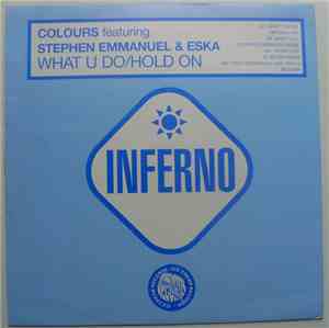 Colours  Featuring Stephen Emmanuel & Eska - What U Do / Hold On