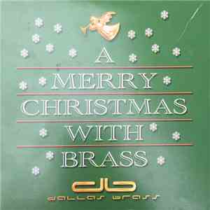 Dallas Brass - A Merry Christmas With Brass