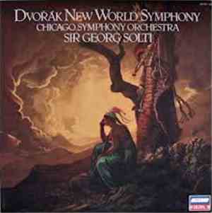 Dvořák - Chicago Symphony Orchestra, Sir Georg Solti - New World Symphony