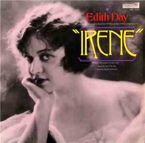 Edith Day - Music By Harry Tierney - Lyrics By Joseph McCarthy - Irene