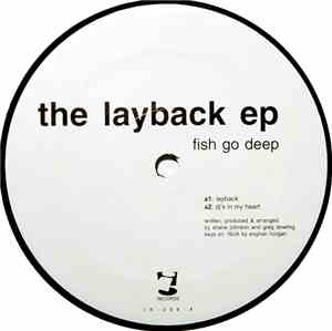 Fish Go Deep - The Layback EP
