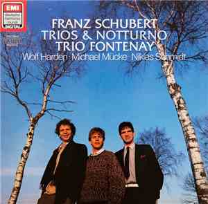 Franz Schubert – Trio Fontenay - Trios & Notturno