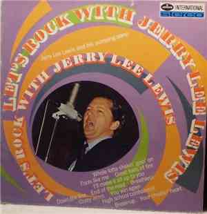 Jerry Lee Lewis And His Pumping Piano - Let's Rock With Jerry Lee Lewis