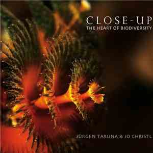 Juergen Taruna & Jo Christl - Close-Up (The Heart Of Biodiversity)