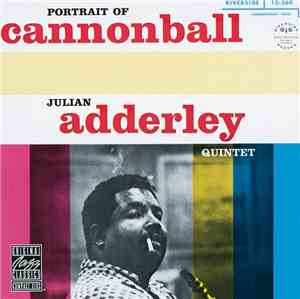 Julian Adderley Quintet - Portrait Of Cannonball