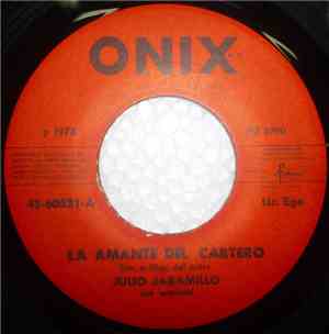 Julio Jaramillo - La Amante Del Cartero / Colorcito De Sandia