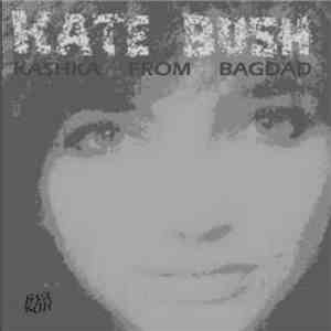 Kate Bush - Kashka From Baghdad