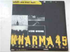 Kharma 45 - Where's Your Spirit Man?