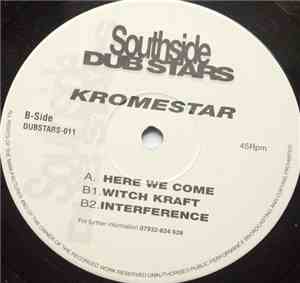 Kromestar - Here We Come / Witch Kraft / Interference